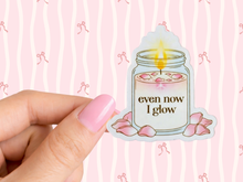 Load image into Gallery viewer, Even Now I Glow Candle In A Jar Girly Memo
