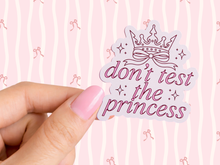 Load image into Gallery viewer, Don't Test The Princess Girly Memo