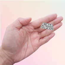 Load image into Gallery viewer, I Want To Be A Nice Person But People Are Stupid Enamel Pin - Pro Eyelash Extensions