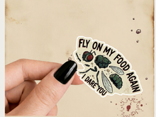 Load image into Gallery viewer, Fly On My Food Again, I Dare You Over Reactor