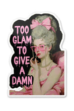 Load image into Gallery viewer, Too Glam To Give A Damn Historically Petty Aristocrats