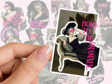 Load image into Gallery viewer, Born To Be Dramatic Historically Petty Aristocrats