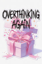 Load image into Gallery viewer, Overthinking Again Gift Box Pretty But Unwell