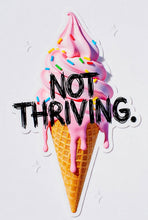 Load image into Gallery viewer, Not Thriving Ice Cream Pretty But Unwell Mental Health