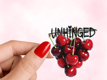 Load image into Gallery viewer, Unhinged Red Cherries Mental Health Pretty But Unwell