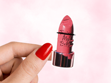 Load image into Gallery viewer, Trying My Best Lipstick Mental Health Pretty But Unwell