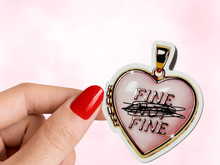 Load image into Gallery viewer, Fine Not Fine Heart Locket Pretty But Unwell