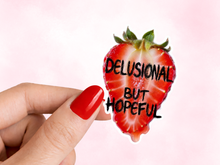 Load image into Gallery viewer, Delusional But Hopeful Strawberry Pretty But Unwell