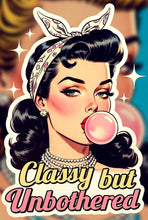 Load image into Gallery viewer, Classy but Unbothered Pinup Feminist Sass