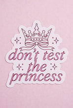 Load image into Gallery viewer, Don't Test The Princess Girly Memo