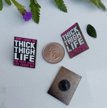 Load image into Gallery viewer, Thick Thigh Life Funny Enamel Pin - Pro Eyelash Extensions