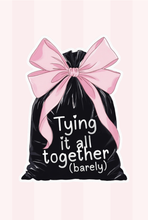Load image into Gallery viewer, Tying It All Together (barely) Girly Memo
