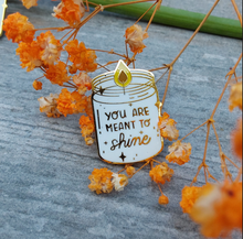 Load image into Gallery viewer, You Are Meant To Shine Candle In A Jar Enamel Pin